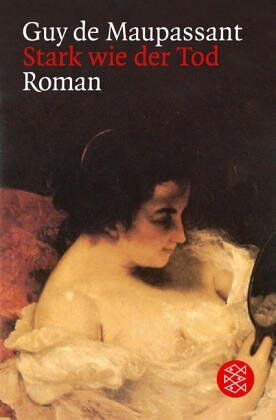 Maupassant, Guy de - Stark wie der Tod: Roman - Preis vom 01.10.2026 17:08:56 h