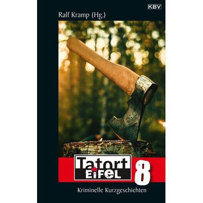 Tatort Eifel 8, Taschenbuch von , KBV