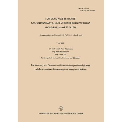 Die Messung von Flammen- und Detonationsgeschwindigkeiten bei der explosiven Zersetzung von Azetylen in Rohren, Taschenbuch von Paul Hölemann, VS