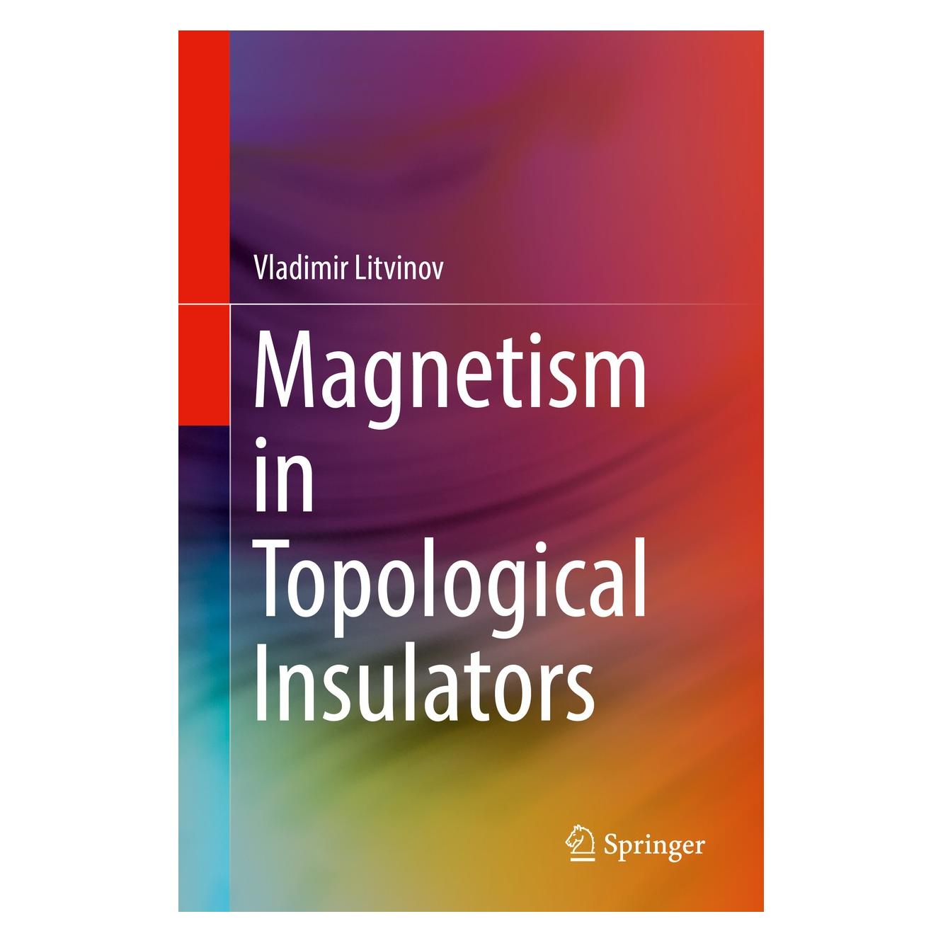 Springer Magnetism in Topological Insulators (Englisch, Hardcover, Vladimir Litvinov) (9783030120528)