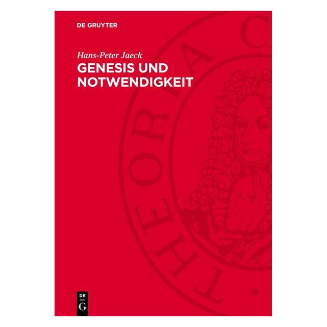 De Gruyter Jaeck:Genesis und Notwendigkeit (67795793)