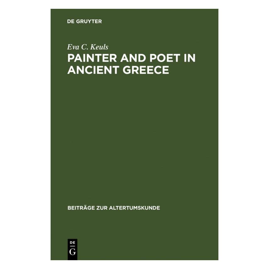 De Gruyter Keuls:Painter and Poet in Ancient Greec (Englisch, Hardcover, Eva C. Keuls) (67834002)
