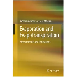 Evaporation and Evapotranspiration, Fachbücher von Assefa Melesse, Wossenu Abtew