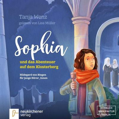 Sophia und das Abenteuer auf dem Klosterberg - Hildegard von Bingen für junge HörerInnen (ungekürzt) - Tanja Wenz, Audio, 4251535786150