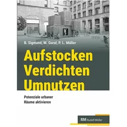 Aufstocken-verdichten-umnutzen, Fachbücher von Petra Lea Müller, Margit Goral, Bettina Sigmund