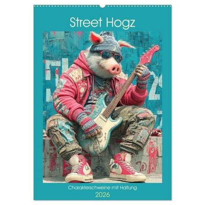 Hurley, R: Street Hogz. Charakterschweine mit Haltung (Wandk