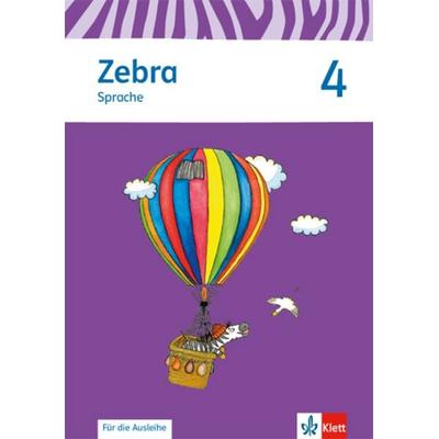Zebra. Neubearbeitung. Arbeitsheft Sprache zur Ausleihe 4. Schuljahr. Ausgabe ab 2015, Taschenbuch von , Klett Schulbuchverlag
