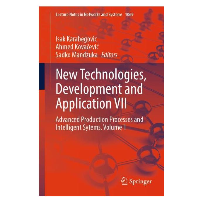 Springer New Technologies, Development and Application VII (Englisch, Softcover, Ahmed Kovacevic, Isak Karabegovic, Sadko Mandzuka) (57070115)