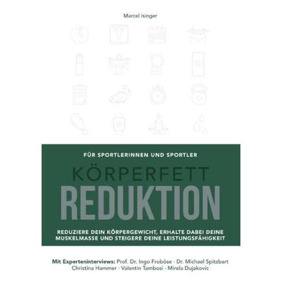 Körperfettreduktion, Taschenbuch von Marcel Isinger, Epubli, 978-3-7565-2134-0