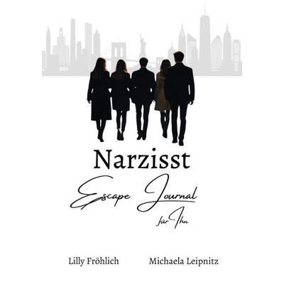 Narzisst Escape Journal für Ihn - Interaktives Journal für Männer zur Befreiung aus toxischen Beziehungen, emotionaler Heilung und Stärkung des