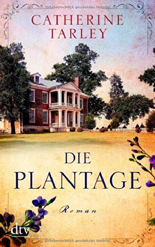 Catherine Tarley - Die Plantage: Roman - Preis vom 05.10.2026 03:47:11 h