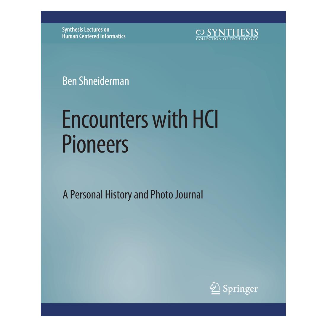 Springer Encounters with HCI Pioneers (Englisch, Softcover, Ben Shneiderman) (56863522)