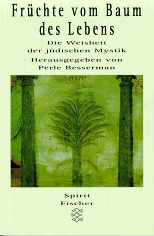 Perle Besserman - Früchte vom Baum des Lebens. Die Weisheit der jüdischen Mystik. - Preis vom 09.10.2026 07:28:09 h