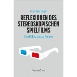 Reflexionen des stereoskopischen Spielfilms, Sachbücher von Luisa Feiersinger