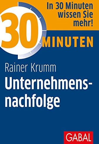 Rainer Krumm - 30 Minuten Unternehmensnachfolge - Preis vom 09.10.2026 07:28:09 h