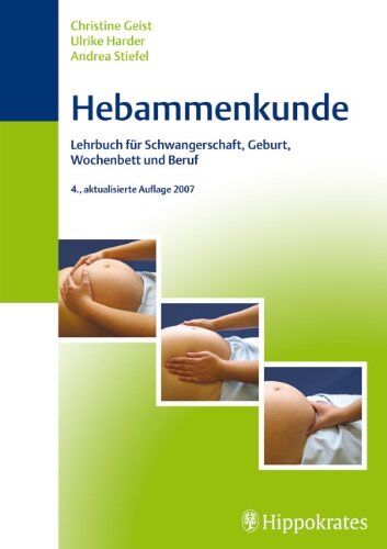 Christine Geist - Hebammenkunde: Lehrbuch für Schwangerschaft, Geburt, Wochenbett und Beruf - Preis vom 09.10.2026 07:28:09 h
