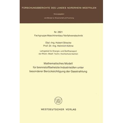 Mathematisches Modell für brennstoffbeheizte Industrieöfen unter besonderer Berücksichtigung der Gasstrahlung, Taschenbuch von Hubert Stracke, VS