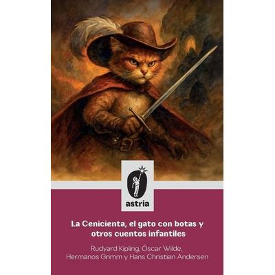 La Cenicienta, el gato con botas y otros cuentos infantiles, Gebundene Ausgabe von Charles Perrault, Astria Ediciones