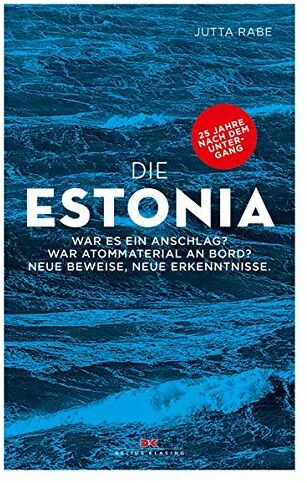 Jutta Rabe - Die Estonia: War es ein Anschlag? War Atommaterial an Bord? Neue Beweise, neue Erkenntnisse. - Preis vom 15.10.2026 23:06:25 h