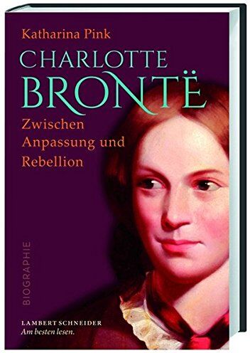 Katharina Pink - Charlotte Brontë: Zwischen Anpassung und Rebellion - Preis vom 09.10.2026 07:28:09 h