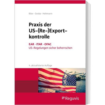 Praxis der US-(Re-)Exportkontrolle, Paperback von Harald Hohmann,Ulrike Jasper,Leif Linnemann, Reguvis Fachmedien, 978-3-8462-1102-1