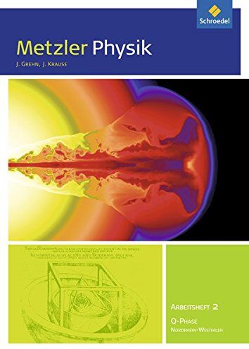 Joachim Grehn - Metzler Physik SII - Ausgabe 2014 für Nordrhein-Westfalen: Qualifikationsphase GK: Arbeitsheft 2 - Quantenobjekte und Elektrodynamik - Preis vom 30.09.2026 22:30:23 h