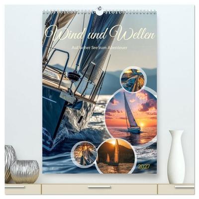 Wind und Wellen (hochwertiger Premium Wandkalender 2027 DIN A2 hoch), Kunstdruck in Hochglanz