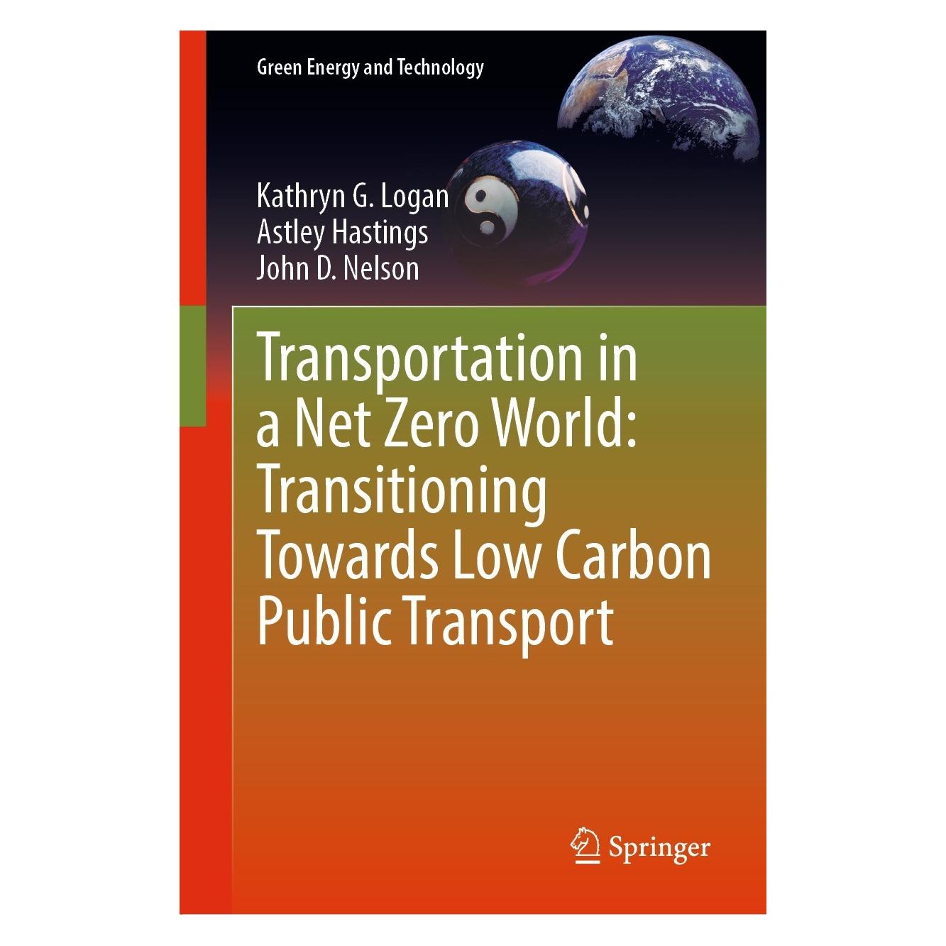 Springer Transportation in a Net Zero World: Transitioning Towards Low Carbon Public Transport (Englisch, Hardcover, Astley Hastings, John D. Nelson, Kathryn G. Logan) (9783030966737)