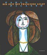 Markus Müller - Pablo Picasso: Die Zeit mit Françoise Gilot. Deutsche Ausgabe: Die Zeit Mit Francoise Gilot - Preis vom 17.10.2026 19:25:27 h