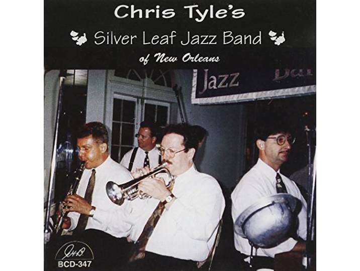 Chris Tyle - Chris Tyle's Silver Leaf Jazz Band