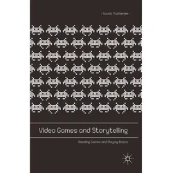 Video Games and Storytelling, Fachbücher von Souvik Mukherjee