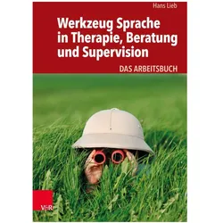 Werkzeug Sprache in Therapie, Beratung und Supervision, Fachbücher von Hans Lieb