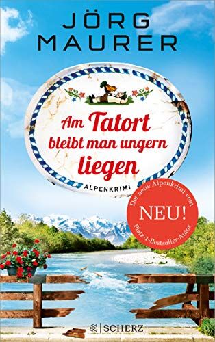 Jörg Maurer - Am Tatort bleibt man ungern liegen: Alpenkrimi (Kommissar Jennerwein ermittelt) - Preis vom 11.10.2026 15:43:13 h