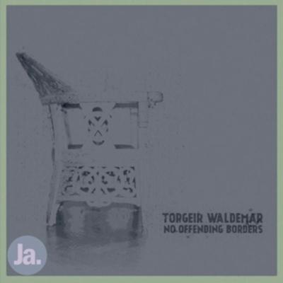 No Offending Borders - Torgeir Waldemar, Vinyl