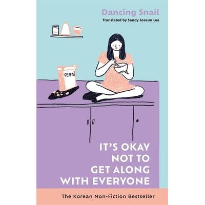 It's Okay Not to Get Along with Everyone, Gebundene Ausgabe von Dancing Snail, Bonnier Books UK, 978-1-78512-830-1