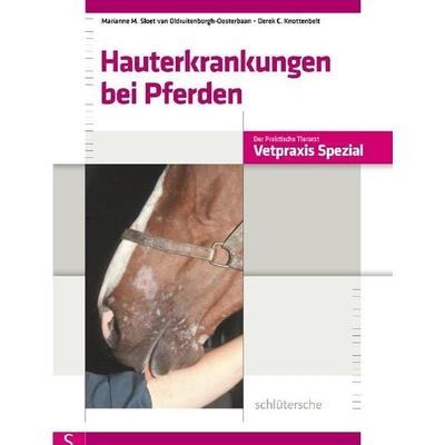 Hauterkrankungen bei Pferden, Taschenbuch von Marianne M. Sloet van Oldruitenborgh-Oosterbaan,Derek C. Knottenbelt, Schlütersche Verlag,