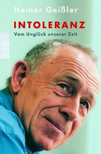 Heiner Geißler - Intoleranz: Vom Unglück unserer Zeit - Preis vom 09.10.2026 07:28:09 h