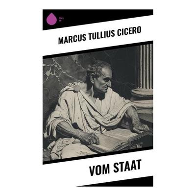 Vom Staat, Taschenbuch von Marcus Tullius Cicero, Sharp Ink, 978-80-283-4595-2