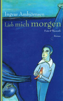 Ingvar Ambjørnsen - Lieb mich morgen - Preis vom 19.10.2026 19:33:35 h