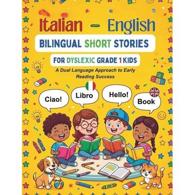 Italian-English Bilingual Short Stories for Dyslexic Grade 1 Kids, Taschenbuch von Jojo Star Press, Independently Published