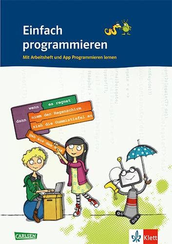 Einfach programmieren. Mit Arbeitsheft und App Programmieren lernen: Klasse 5/6 - Preis vom 17.10.2026 19:25:27 h