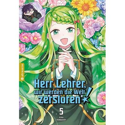 Herr Lehrer, wir werden die Welt zerstören! 05, Taschenbuch von Kina Kobayashi, Altraverse GmbH, 978-3-7539-3436-5