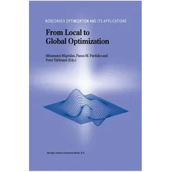 From Local to Global Optimization, Fachbücher von Panos M. Pardalos, Peter Värbrand, A. Migdalas, Peter, Panos Värbrand, M Pardalos