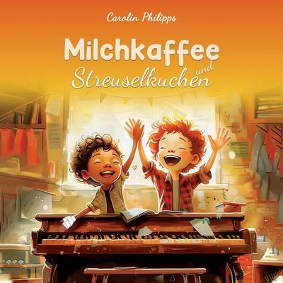 Milchkaffee & Streuselkuchen - Carolin Philipps, Audio, 4099995380972
