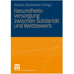 Gesundheitsversorgung zwischen Solidarität und Wettbewerb, Fachbücher
