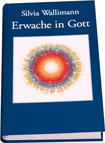 Silvia Wallimann - Erwache in Gott - Preis vom 05.10.2026 03:47:11 h