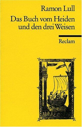Ramon Lull - Das Buch vom Heiden und den drei Weisen - Preis vom 01.10.2026 17:08:56 h