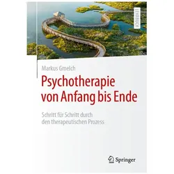 Psychotherapie von Anfang bis Ende, Fachbücher von Markus Gmelch