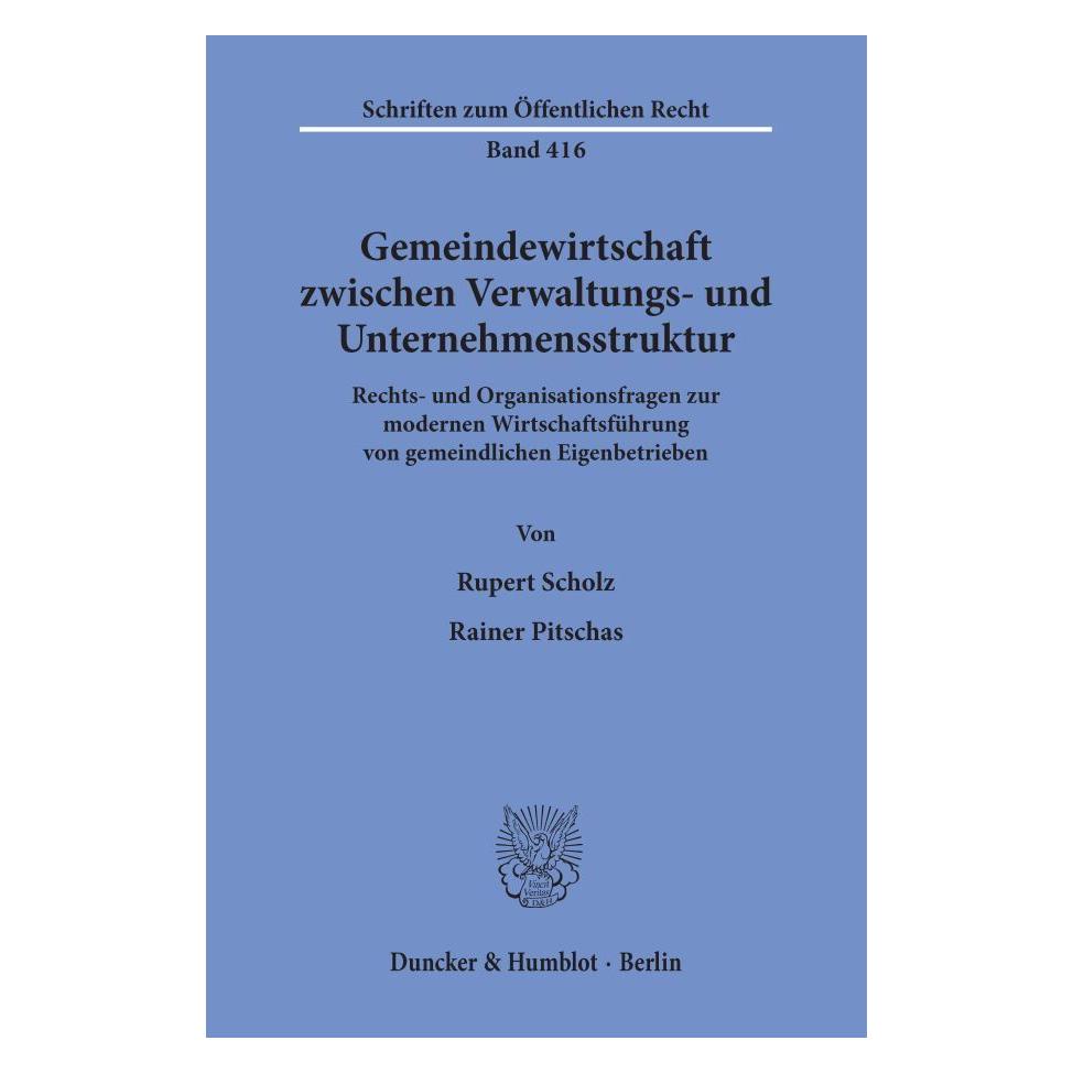 Duncker & Humblot Gemeindewirtschaft zwischen Verwaltungs- und Unternehmensstruktur. (Softcover, Rainer Pitschas, Rupert Scholz) (55344602)