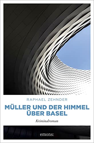 Raphael Zehnder - Müller und der Himmel über Basel: Kriminalroman (Müller Benedikt) - Preis vom 16.10.2026 11:41:07 h